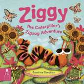 Ziggy the Caterpillar’s Zigzag Adventure: A story about self-discovery with a charming neurodiverse character with ADHD inspired behaviour