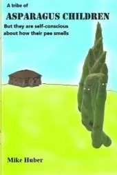 A Tribe Asparagus Children: but they are self-conscious about how their pee smells