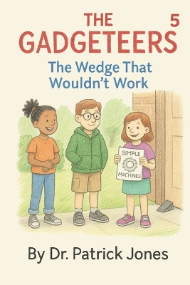 The Gadgeteers: The Wedge That Wouldn't Work