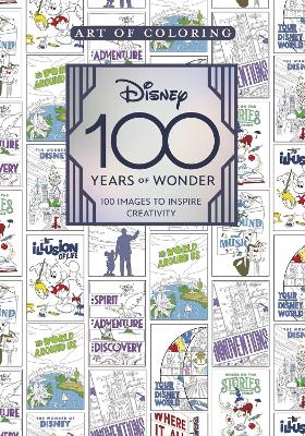 Art of Coloring: Disney 100 Years of Wonder: 100 Images to Inspire Creativity