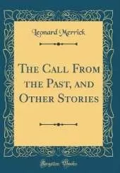 The Call From the Past, and Other Stories (Classic Reprint)
