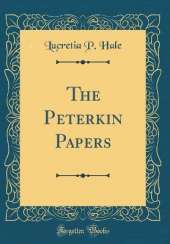 The Peterkin Papers (Classic Reprint)