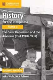 History for the IB Diploma Paper 3 the Great Depression and the Americas (Mid 1920s-1939)