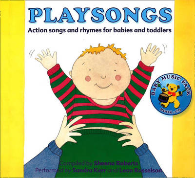 Playsongs: Action Songs and Rhymes for Babies and Toddlers