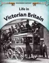 Life in Victorian Britain