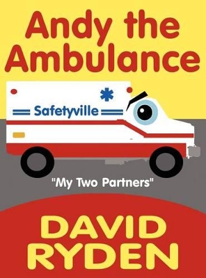 Andy the Ambulance: "My Two Partners"