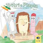 Tritri & Plapla - A story to color and listen to: Part 2