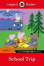 Ladybird Readers Level 2 - Peppa Pig - School Trip (ELT Graded Reader)