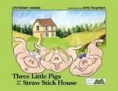 Three Little Pigs and the Straw Stick House
