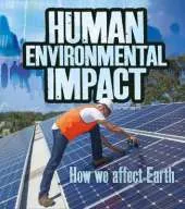 Human Environmental Impact: How We Affect Earth