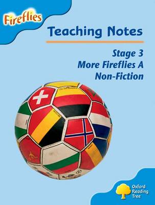 Oxford Reading Tree: Level 3: More Fireflies A: Teaching Notes