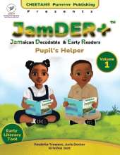 JamDER+ (Jamaican Decodable & Early Readers) Pupil's Helper Volume 1
