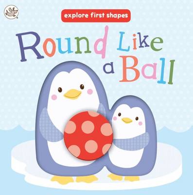 Explore First Shapes: Round Like a Ball