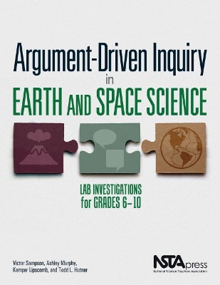 Argument-Driven Inquiry in Earth and Space Science: Lab Investigations for Grades 6–10