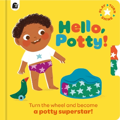 Hello, Potty!: Turn the wheel and become a potty superstar!