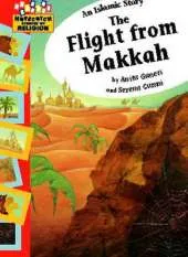 Hopscotch: Religion: An Islamic Story - The Flight from Makkah