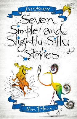 Another Seven Simple and Slightly Silly Stories