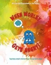 When Worley Get's Angry!: Teaching small children how to deal with anger