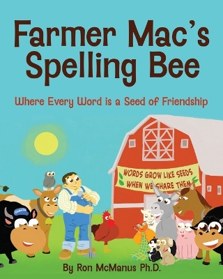 Farmer Mac's Spelling Bee: Where Every Word is a Seed of Friendship