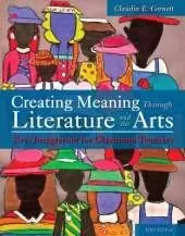 Creating Meaning Through Literature and the Arts: Arts Integration for Classroom Teachers, Enhanced Pearson eText with Loose-Leaf Version -- Access Card Package