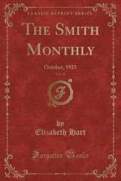 The Smith Monthly, Vol. 32: October, 1923 (Classic Reprint)