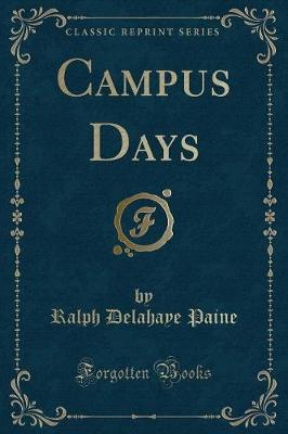 Campus Days (Classic Reprint)