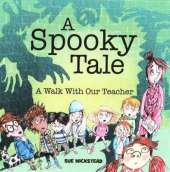 A Spooky Tale: A walk with our Teacher