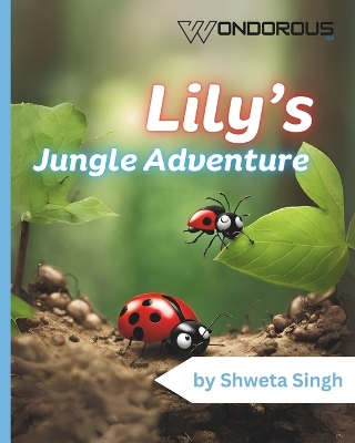 The Adventures of Lily the Lively Ladybug.