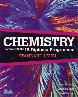 Chemistry for Use with the International Baccalaureate : Standard Level: For Use with the IB Diploma Programme: Standard Level: Paperback + Student Cd-rom + Website