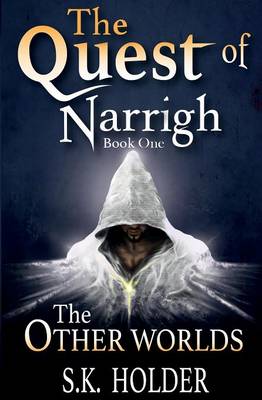 The Quest of Narrigh: (The Other Worlds Book One)