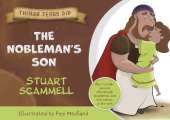 The Nobleman's Son: Things Jesus Did