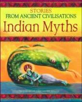 Indian Myths: Stories from Ancient Civilisations