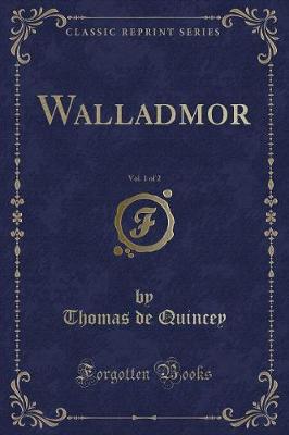 Walladmor, Vol. 1 of 2 (Classic Reprint)