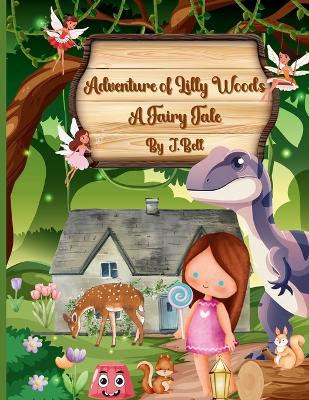 Adventure of Lilly Woods: A Fairy Tale