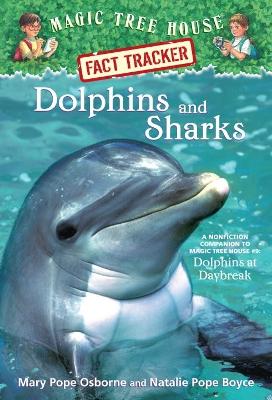 Dolphins and Sharks: A Nonfiction Companion to Magic Tree House #9: Dolphins at Daybreak
