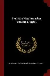 Syntaxis Mathematica, Volume 1, Part 1