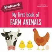 My First Book of Farm Animals: Montessori: A World of Achievements