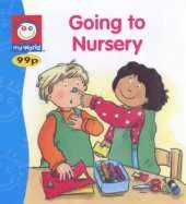 Going to Nursery