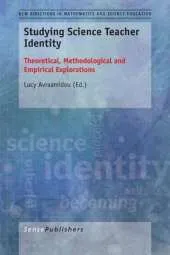Studying Science Teacher Identity: Theoretical, Methodological and Empirical Explorations