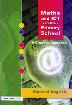 Maths and ICT in the Primary School: A Creative Approach