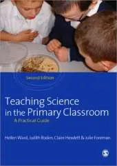 Teaching Science in the Primary Classroom