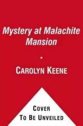 Mystery at Malachite Mansion: Book Two in the Malibu Mayhem Trilogy