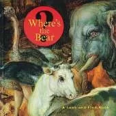 Where′s the Bear? – A Look–and–Find Book