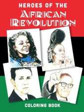 Heroes of the African Revolution: A Colouring Book