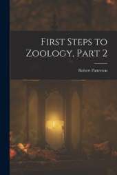 First Steps to Zoology, Part 2
