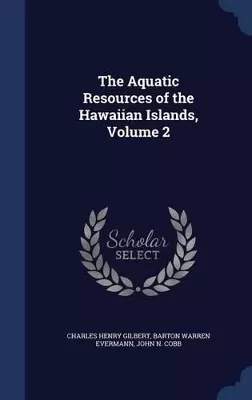 The Aquatic Resources of the Hawaiian Islands, Volume 2