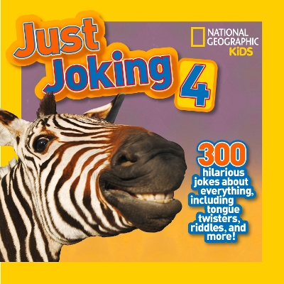 Just Joking 4: 300 Hilarious Jokes About Everything, Including Tongue Twisters, Riddles, and More!