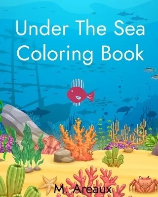 Under The Sea Kids Coloring Book: Kids Coloring Book
