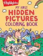 My First Hidden Pictures Coloring Book: Preschool Coloring Book with Highlights Hidden Pictures Puzzles, Over 100 Activities for Kids 3-6