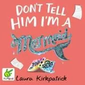 Don't Tell Him I'm a Mermaid
